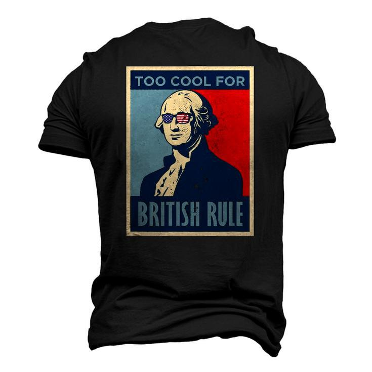 Too Cool For British Rule George Washington American Retro Men's 3D T-Shirt Back Print