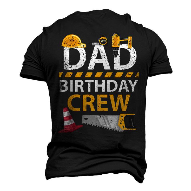 Dad Birthday Crew Construction Birthday Party Supplies Men's 3D T-shirt Back Print