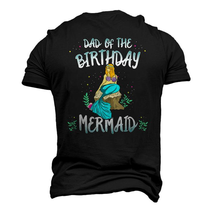 Dad Of The Birthday Mermaid Mermaid Birthday Party Tee Men's 3D T-Shirt Back Print