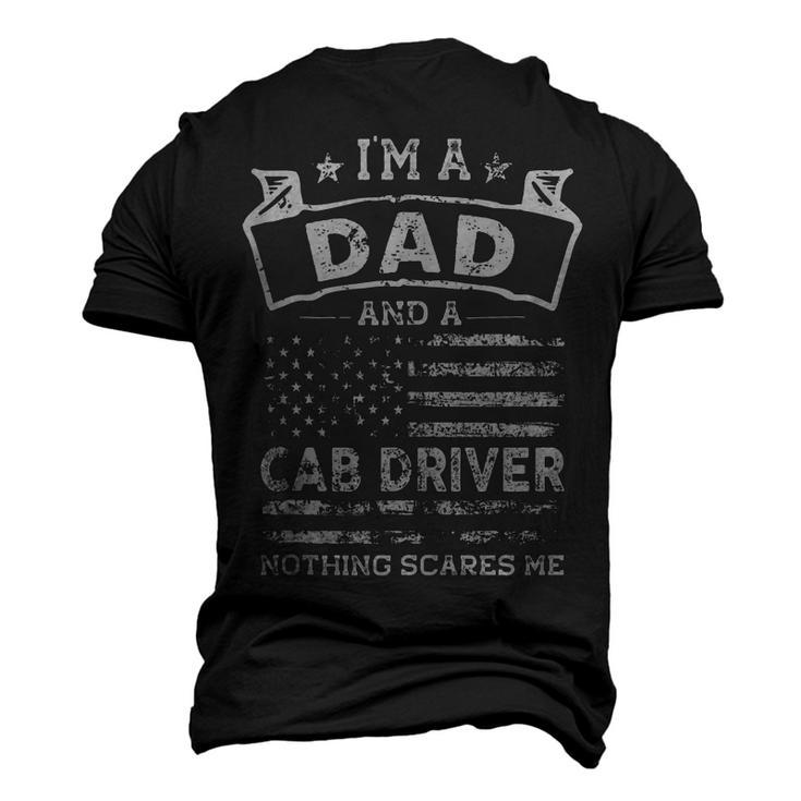Im A Dad And Cab Driver Fathers Day & 4Th Of July Men's 3D T-shirt Back Print