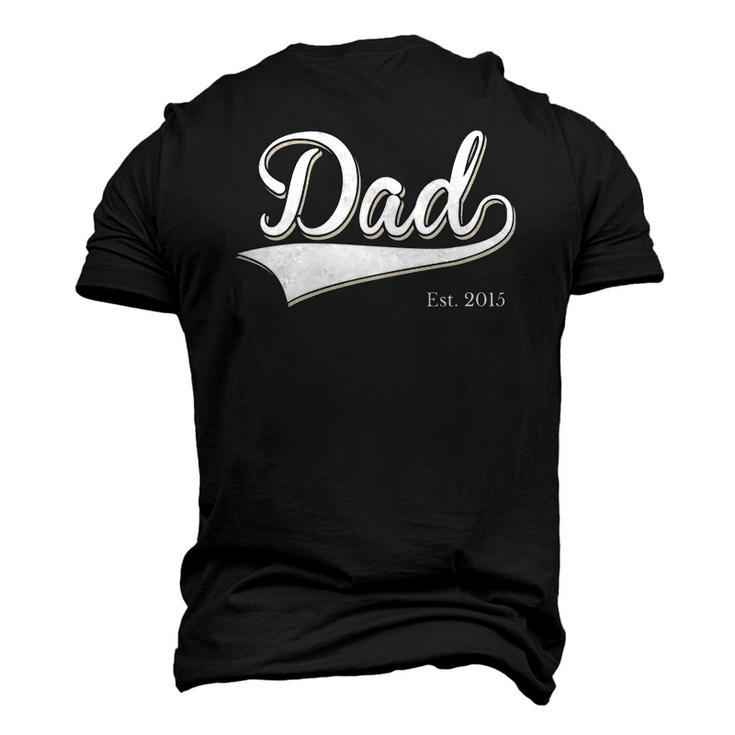 Dad Est 2015 Fathers Day Birthday Daddy Established 2015 Men's 3D T-Shirt Back Print