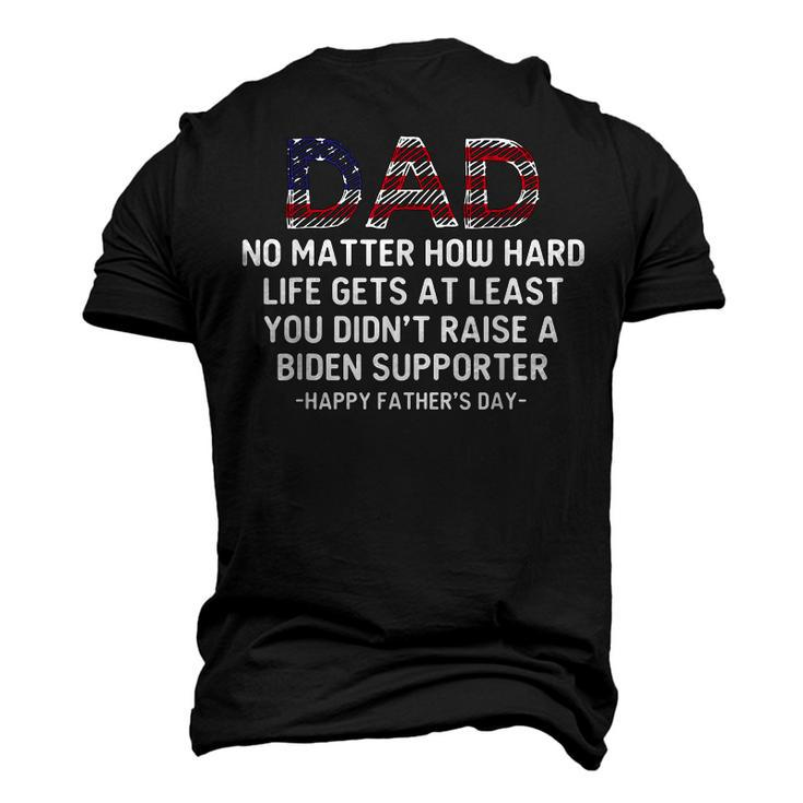 Dad Happy Fathers Day No Matter How Hard Life Gets At Least Men's 3D T-Shirt Back Print