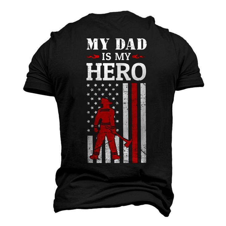 My Dad Is My Hero-Firefighter Dad Fathers Day 4Th Of July Men's 3D T-shirt Back Print
