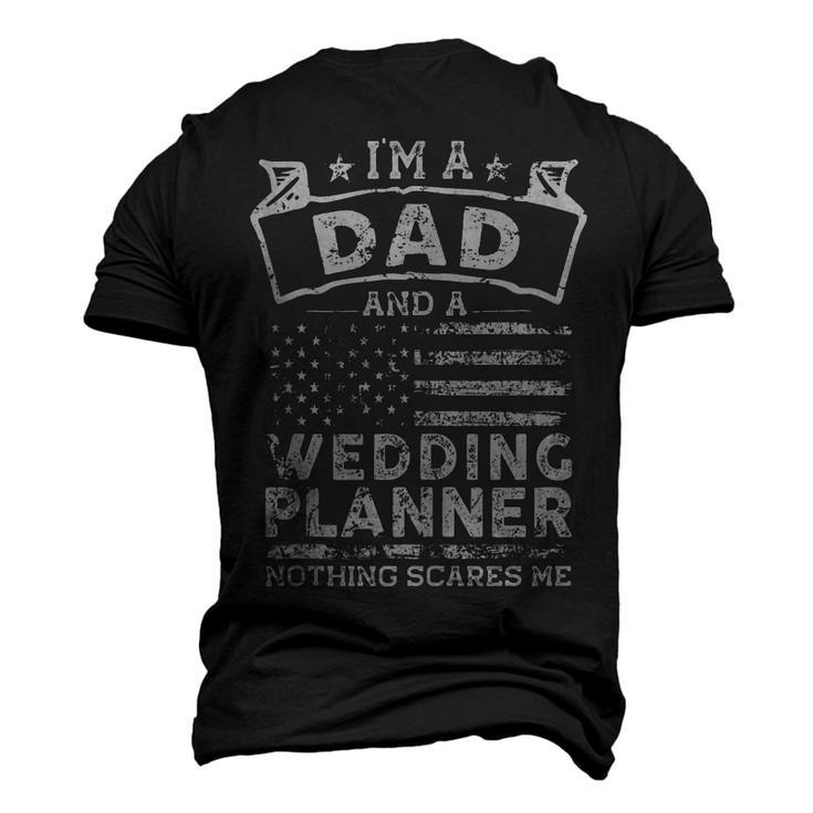 Im A Dad And Wedding Planner Fathers Day & 4Th Of July Men's 3D T-shirt Back Print