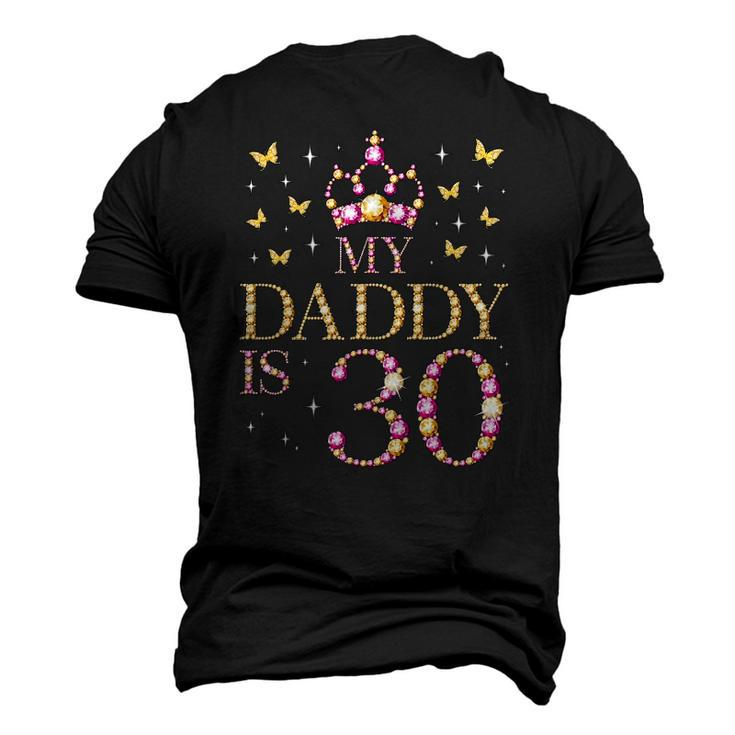 My Daddy Is 30 Years Old 30Th Fathers Birthday Men's 3D T-Shirt Back Print