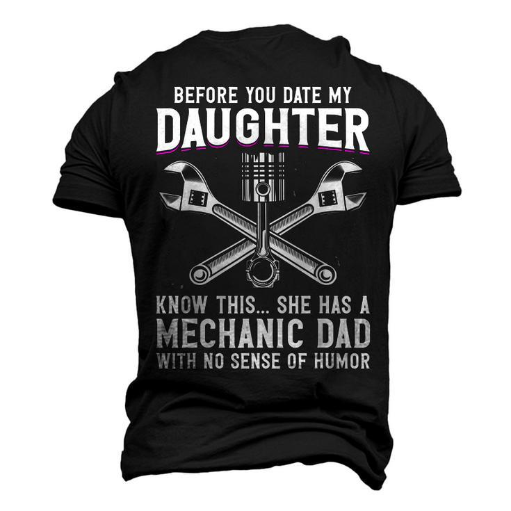 Before You Date My Daughter - Mechanic Dad Maintenance Man Men's 3D T-shirt Back Print