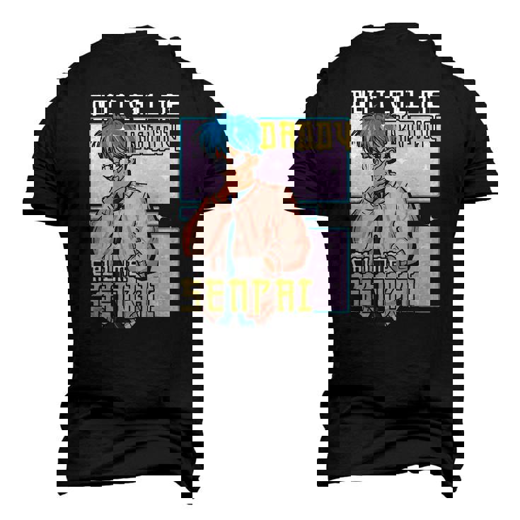 Mens Dont Call Me Daddy Call Me Senpai Anime Kawaii Men's 3D T-Shirt Back Print