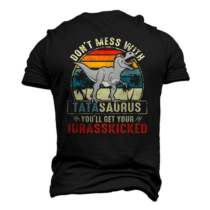Dont Mess With Tatasaurus Youll Get Jurasskicked Tata Polish Dad Men's 3D T-Shirt Back Print