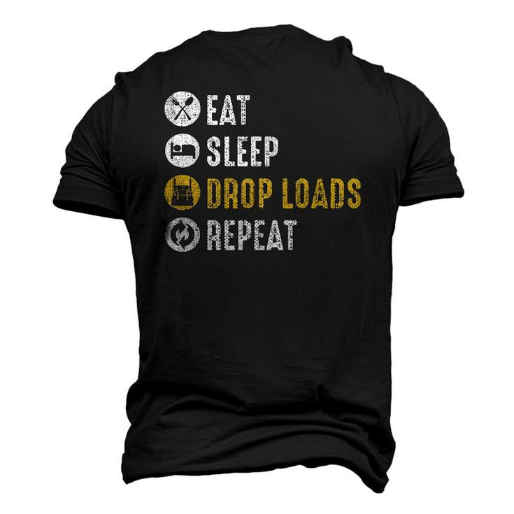 Eat Sleep Drop Loads Repeat Semi Truck Driver Mechanic Men's 3D T-Shirt Back Print