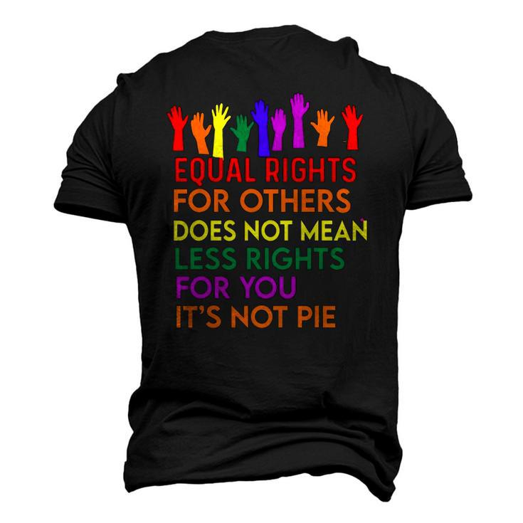 Equal Rights For Others Does Not Mean Equality Tee Pie Men's 3D T-Shirt Back Print