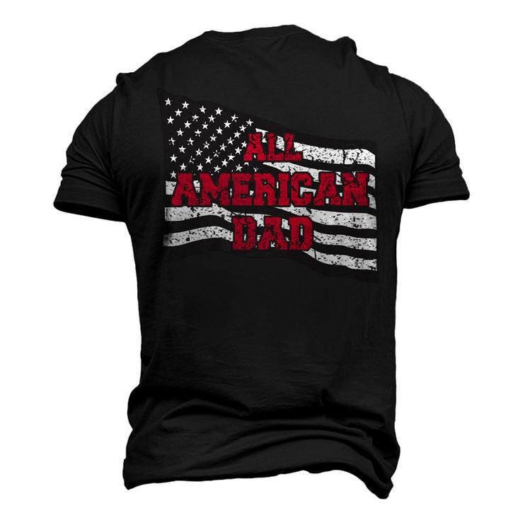 Family 365 All American Dad 4Th Of July Fathers Day Men Men's 3D T-shirt Back Print