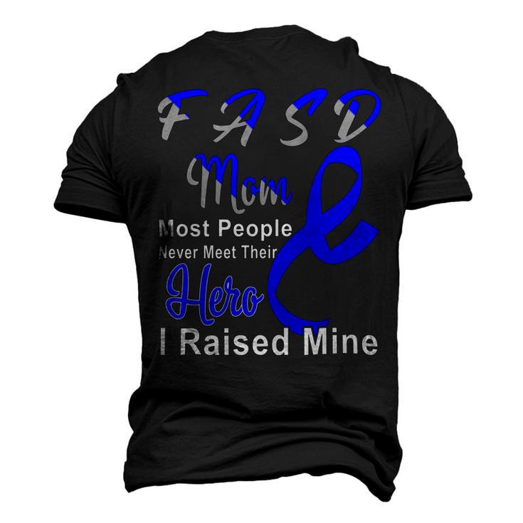 Fasd Mom Most People Never Meet Their Hero I Raised Mine  Blue And Grey Ribbon  Fetal Alcohol Spectrum Disorder  Fetal Alcohol Spectrum Disorder Awareness Men's 3D Print Graphic Crewneck Short Sleeve T-shirt