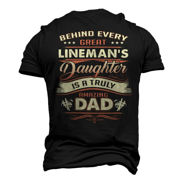 Father Grandpa Behind Every Great Lineman Daughter Is A Truly Amazing Dad480 Family Dad Men's 3D Print Graphic Crewneck Short Sleeve T-shirt