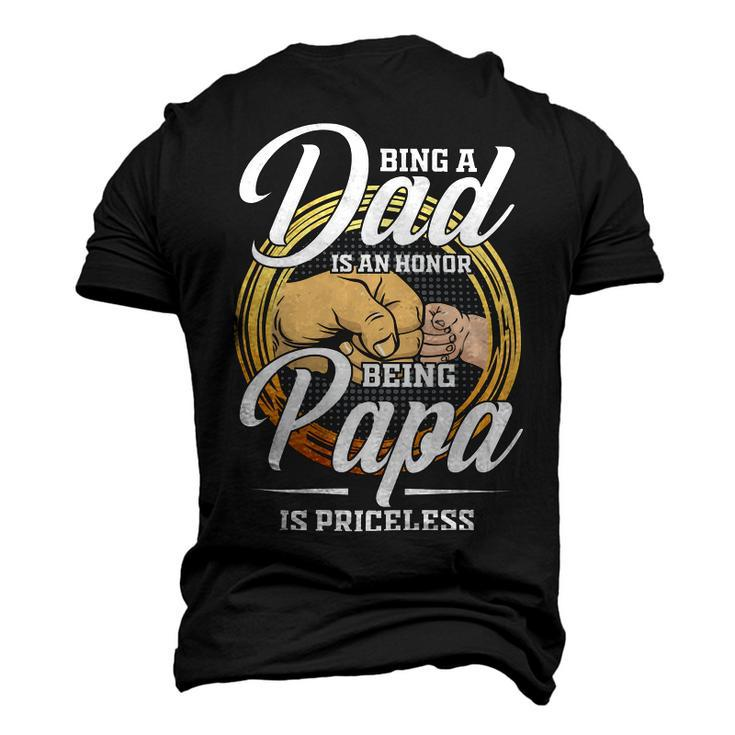 Father Grandpa Being A Dad Os An Honor Being A Papa Is Priceless25 Family Dad Men's 3D Print Graphic Crewneck Short Sleeve T-shirt