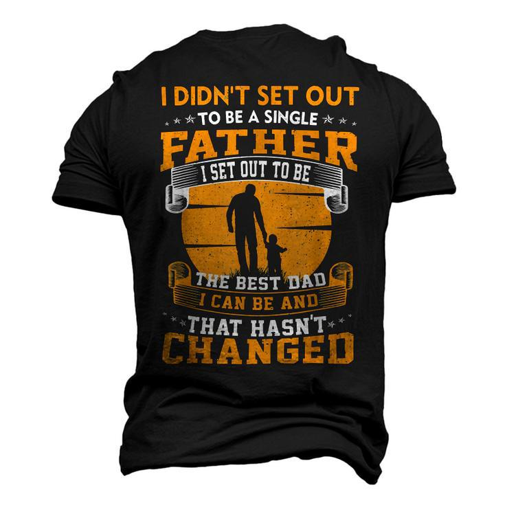 Father Grandpa Mens I Didnt Set Out To Be A Single Father To Be The Best Dad73 Family Dad Men's 3D Print Graphic Crewneck Short Sleeve T-shirt