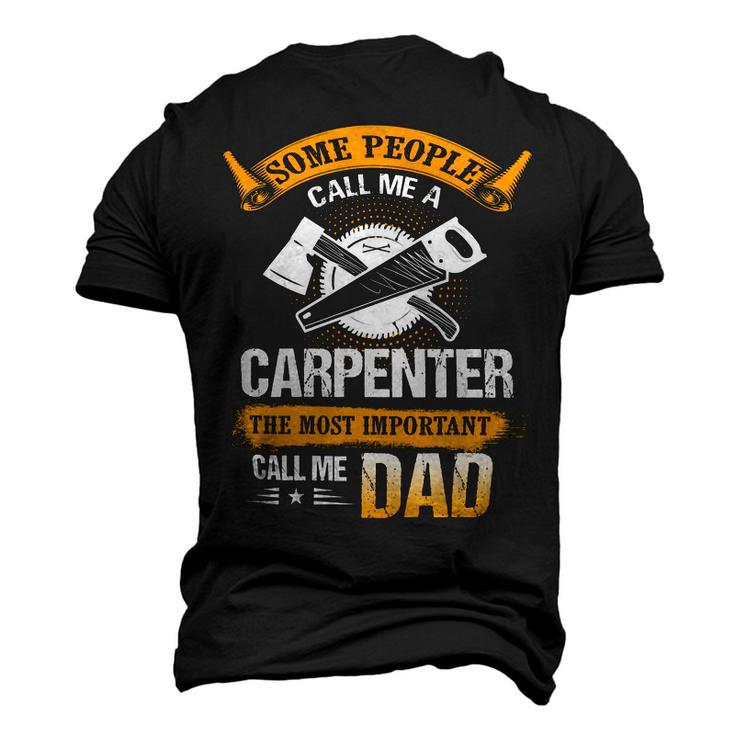 Father Grandpa Most Important Call Me Dad Funny Woodworking Carpenter Papa196 Family Dad Men's 3D Print Graphic Crewneck Short Sleeve T-shirt