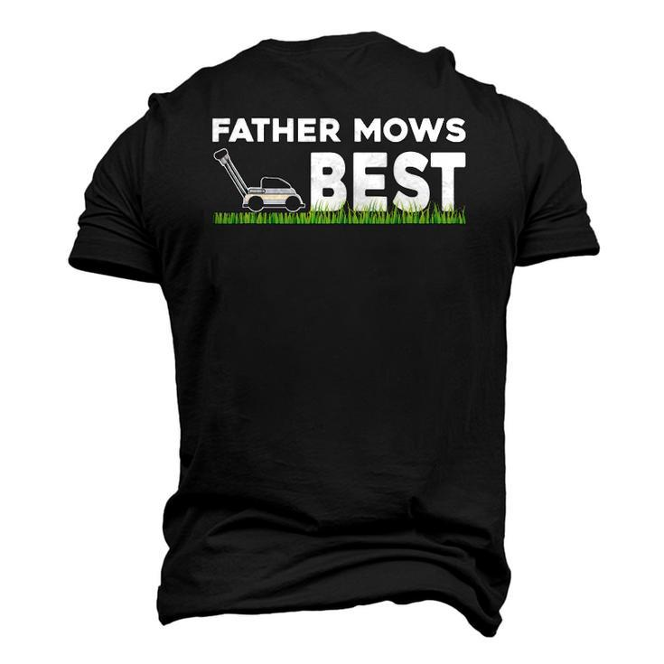 Father Mows Best Fathers Day Lawn Grass Men's 3D T-Shirt Back Print