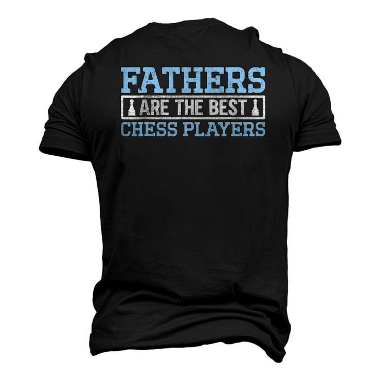 Fathers Are The Best Chess I Chess Tournament Chess Coach Men's 3D T-Shirt Back Print