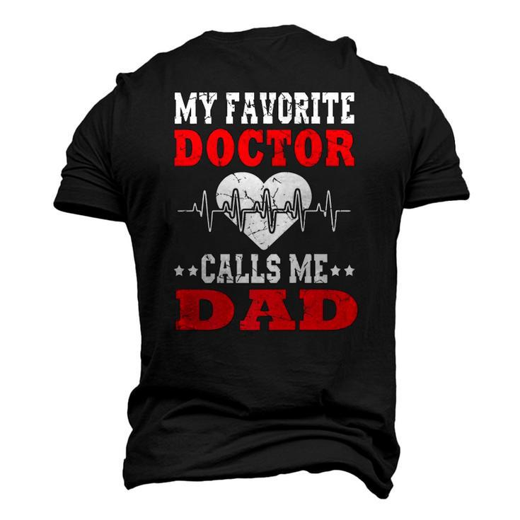 Mens Fathers Day My Favorite Doctor Calls Me Dad Papa Men Men's 3D T-Shirt Back Print