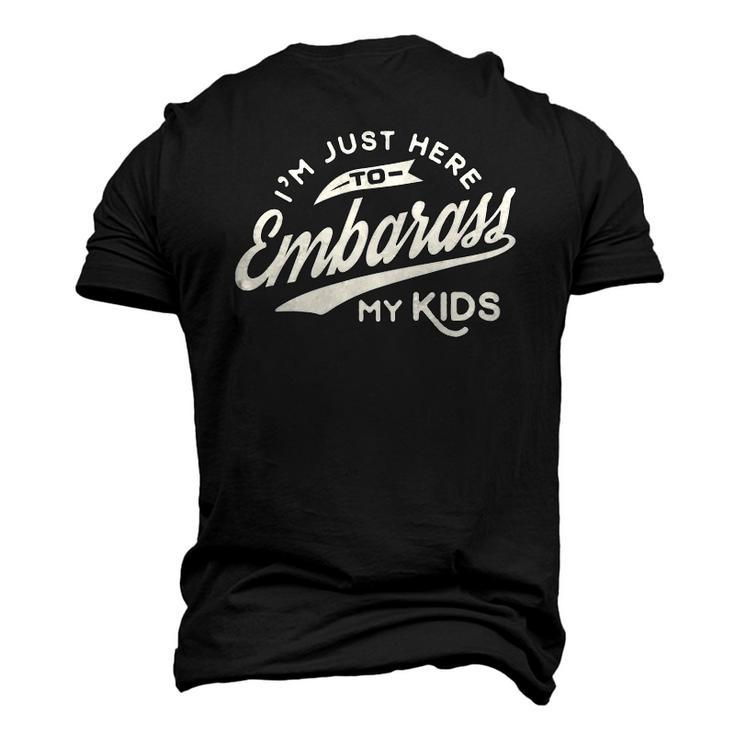 Fathers Day Im Just Here To Embarrass My Kids Men's 3D T-Shirt Back Print