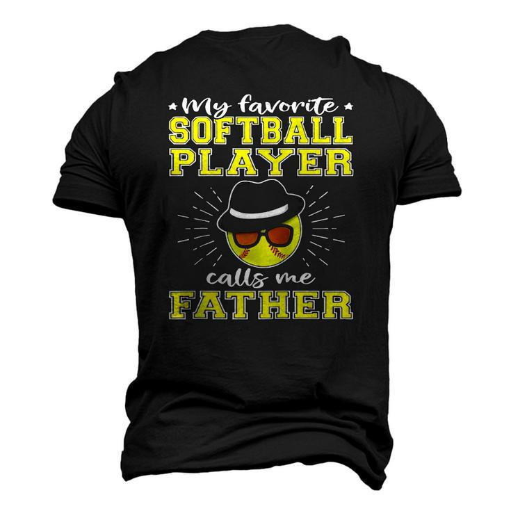My Favorite Softball Player Calls Me Father Men's 3D T-Shirt Back Print