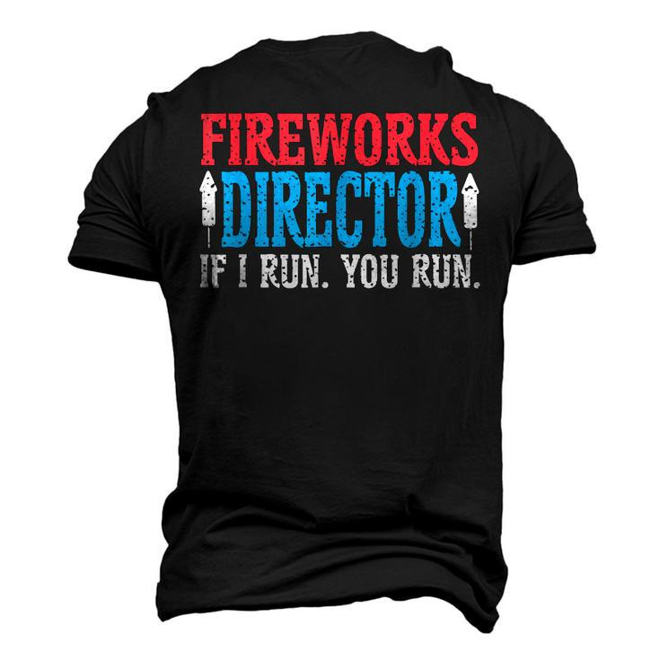 Firework Director If I Run You Run Perfect For 4Th Of July Men's 3D T-shirt Back Print