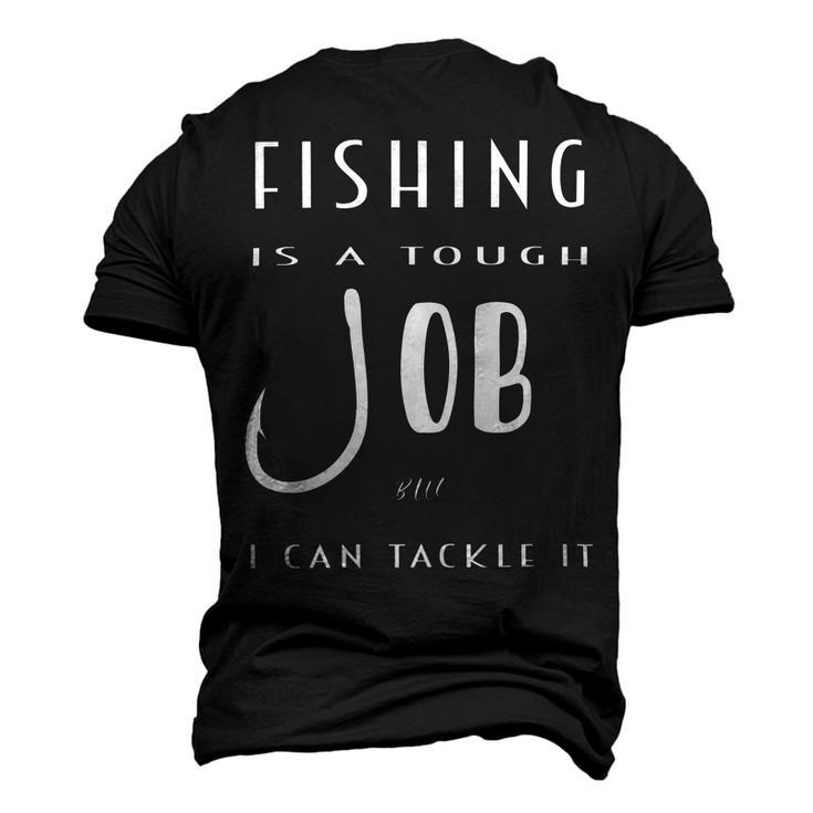 Fishing Is A Tough Job But I Can Tackle It  Men's 3D Print Graphic Crewneck Short Sleeve T-shirt