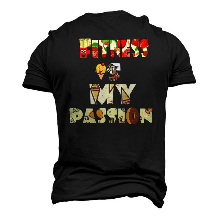 Fitness Is My Passion Food Men's 3D T-Shirt Back Print