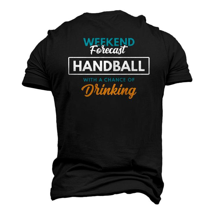 Weekend Forecast Handball Drinking Handball Men's 3D T-Shirt Back Print