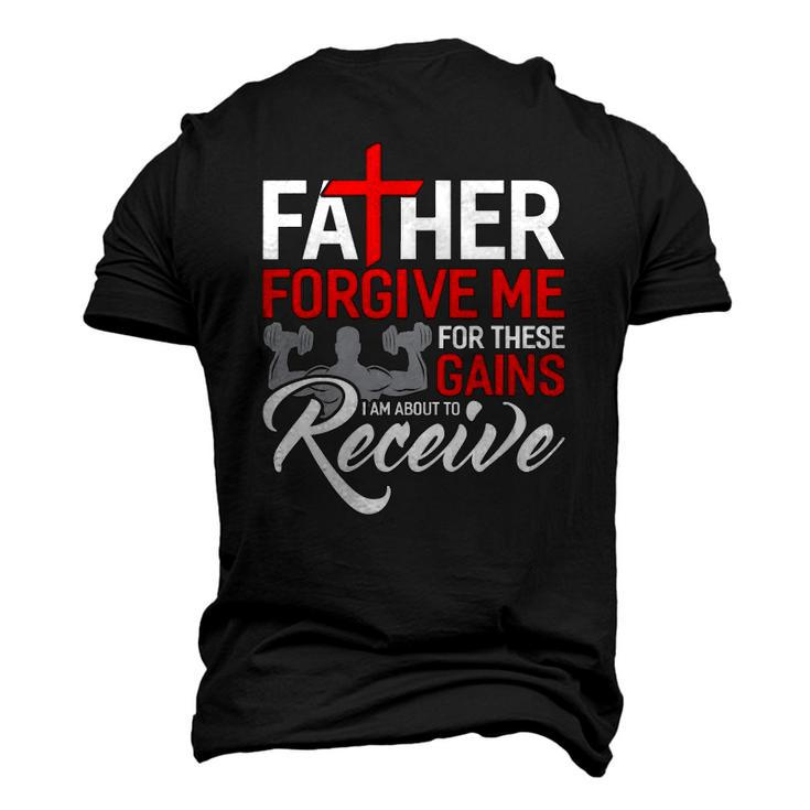 Forgive Me Father For These Gains Weight Training Gym Men's 3D T-Shirt Back Print