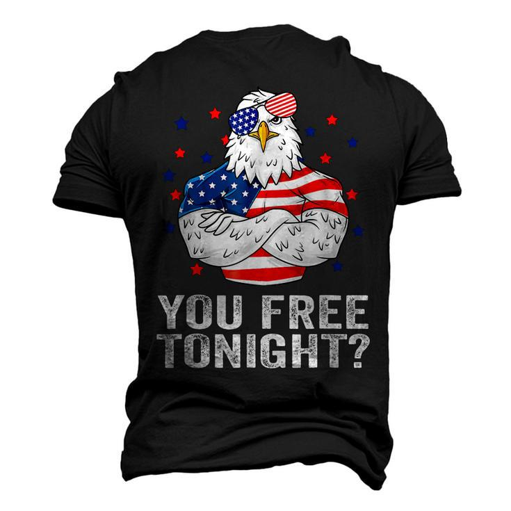 Are You Free Tonight 4Th Of July Independence Day Bald Eagle Men's 3D T-shirt Back Print