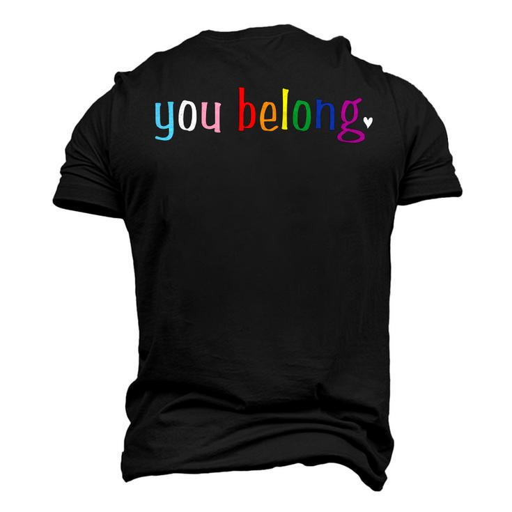 Gay Pride With Lgbt Support And Respect You Belong Men's 3D T-Shirt Back Print