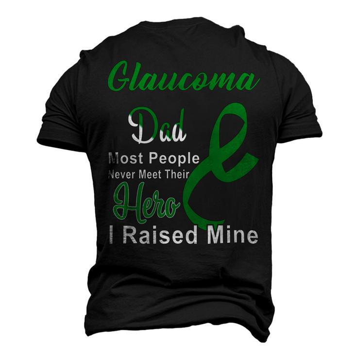 Glaucoma Dad Most People Never Meet Their Hero I Raised Mine  Green Ribbon  Glaucoma  Glaucoma Awareness Men's 3D Print Graphic Crewneck Short Sleeve T-shirt