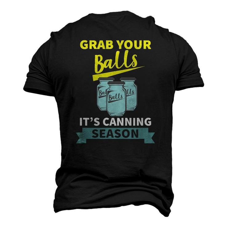 Grab Your Balls Its Canning Season Saying Men's 3D T-Shirt Back Print