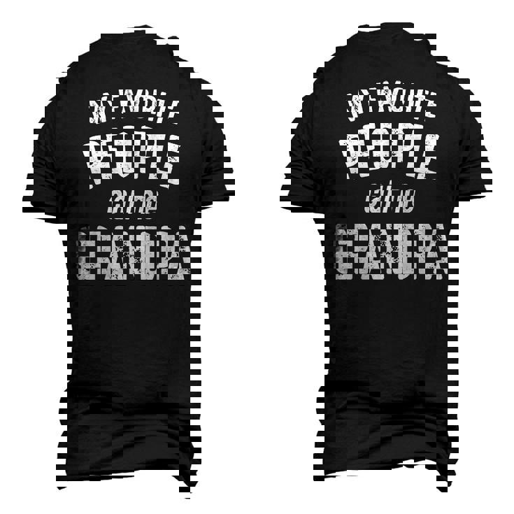 Grandpa My Favorite People Call Me Grandpa Men's 3D T-shirt Back Print