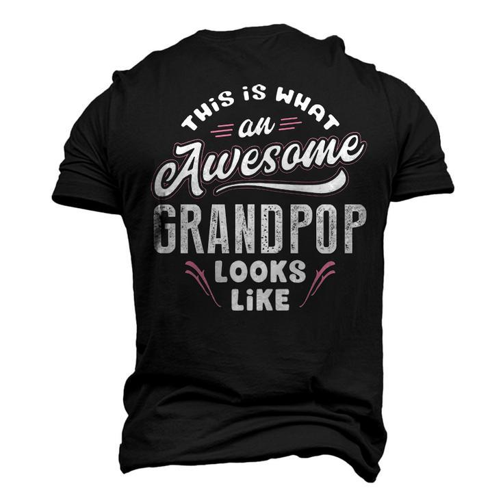 Grandpop Grandpa This Is What An Awesome Grandpop Looks Like Men's 3D T-shirt Back Print