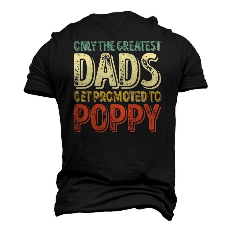 Mens Only The Greatest Dads Get Promoted To Poppy Men's 3D T-Shirt Back Print