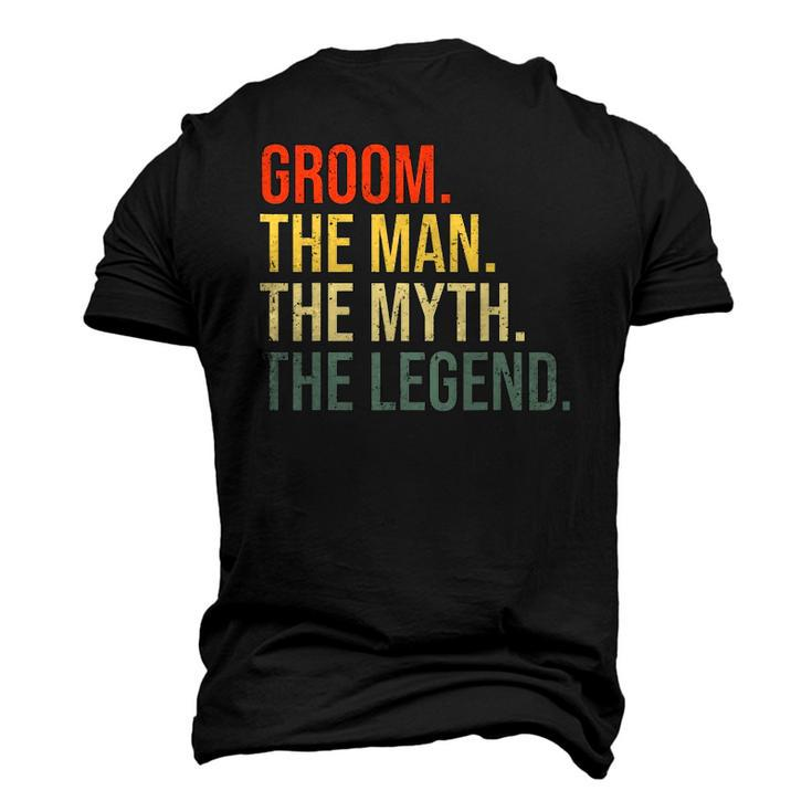Mens Groom The Man The Myth The Legend Bachelor Party Engagement Men's 3D T-Shirt Back Print