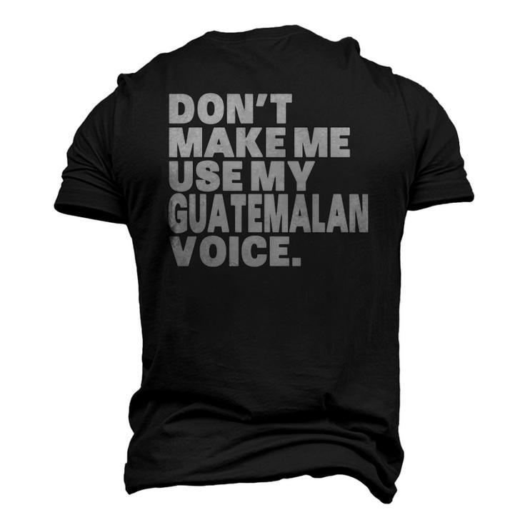 Guatemala Use My Guatemalan Voice Men's 3D T-Shirt Back Print