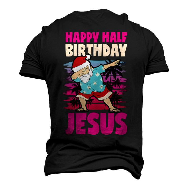Happy Half Birthday Jesus Dabbing Santa Christmas In July Men's 3D T-shirt Back Print