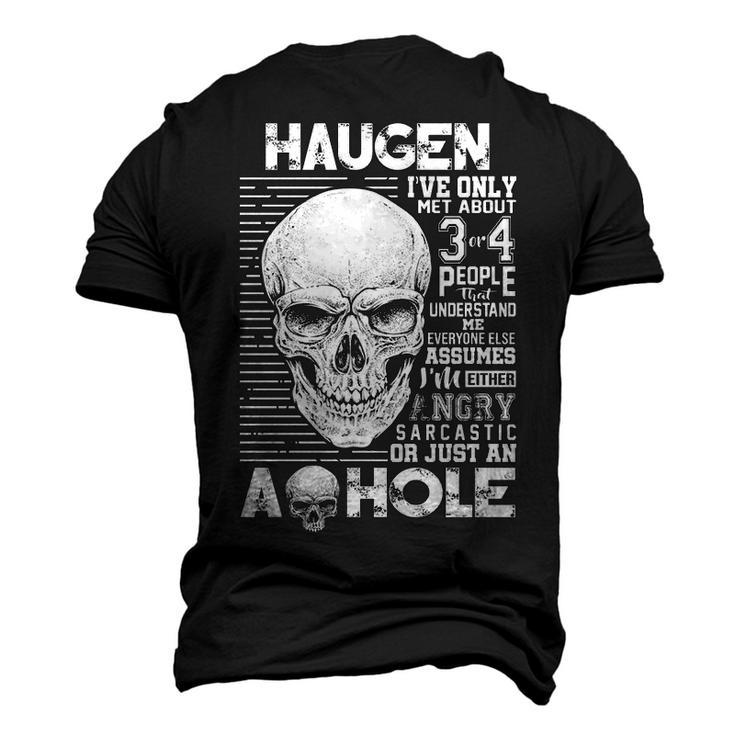 Haugen Name Haugen Ive Only Met About 3 Or 4 People Men's 3D T-shirt Back Print