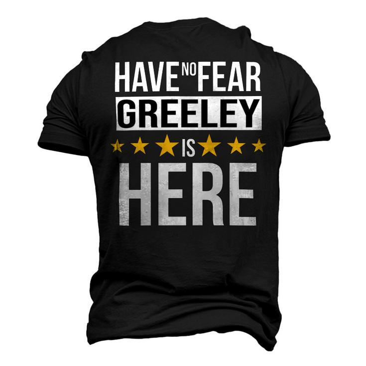 Have No Fear Greeley Is Here Name Men's 3D Print Graphic Crewneck Short Sleeve T-shirt