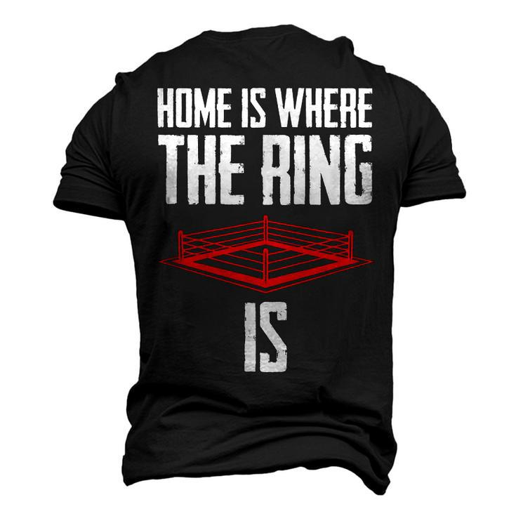 Home Is Where The Ring Is Boxing - Boxer Men's 3D T-shirt Back Print