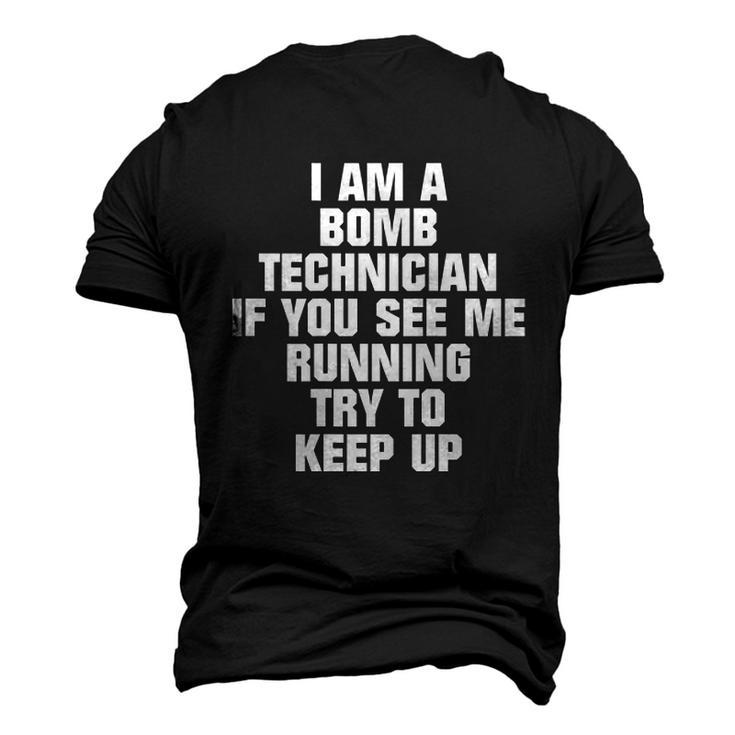 I Am A Bomb Technician If You See Me Running On Back  Men's 3D Print Graphic Crewneck Short Sleeve T-shirt