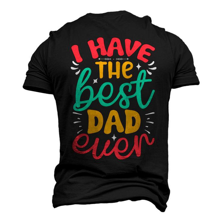 I Have The Best Dad Ever Men's 3D Print Graphic Crewneck Short Sleeve T-shirt