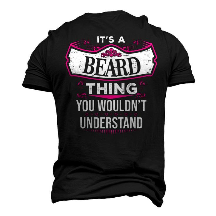 Its A Beard Thing You Wouldnt Understand T Shirt Beard Shirt For Beard Men's 3D T-shirt Back Print