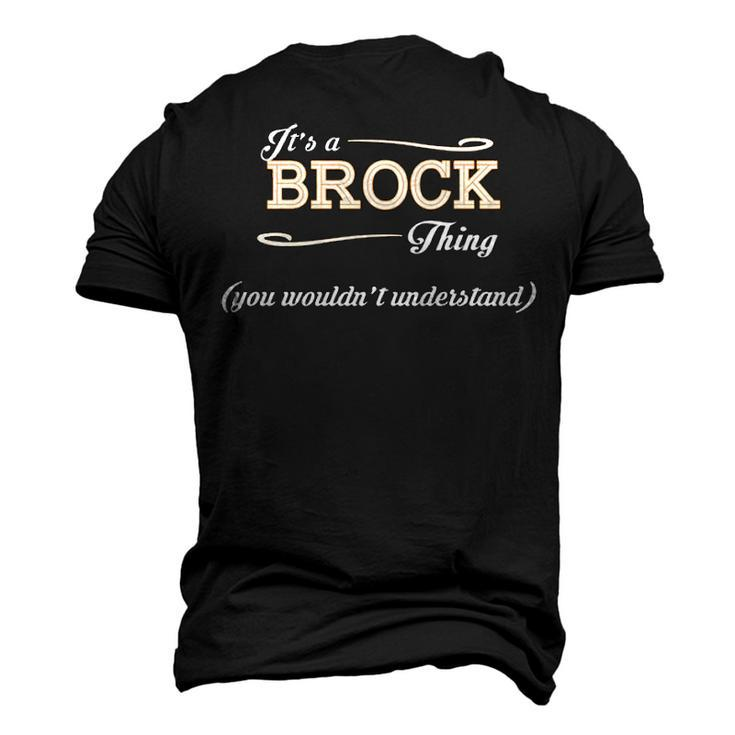 Its A Brock Thing You Wouldnt Understand T Shirt Brock Shirt For Brock Men's 3D T-shirt Back Print