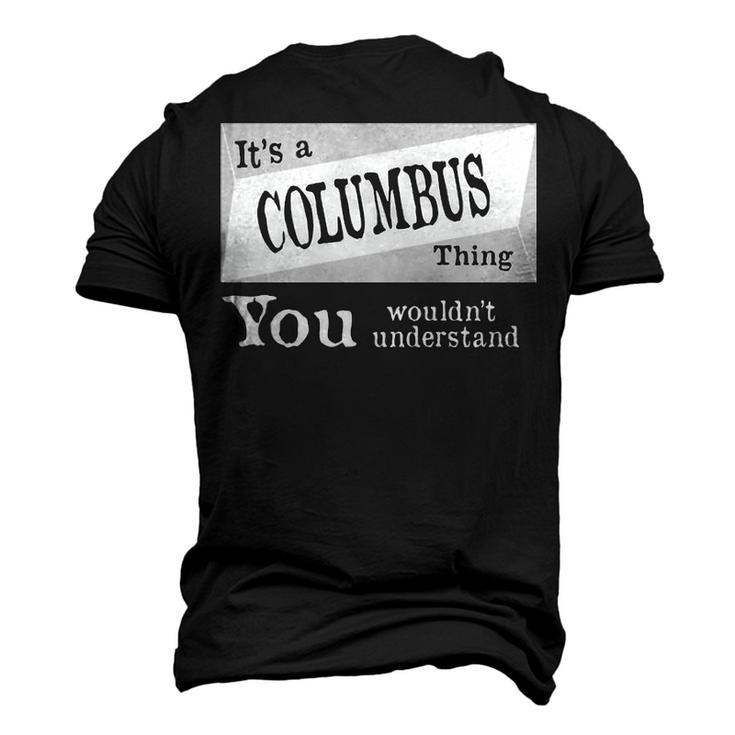 Its A Columbus Thing You Wouldnt Understand T Shirt Columbus Shirt For Columbus D Men's 3D T-shirt Back Print