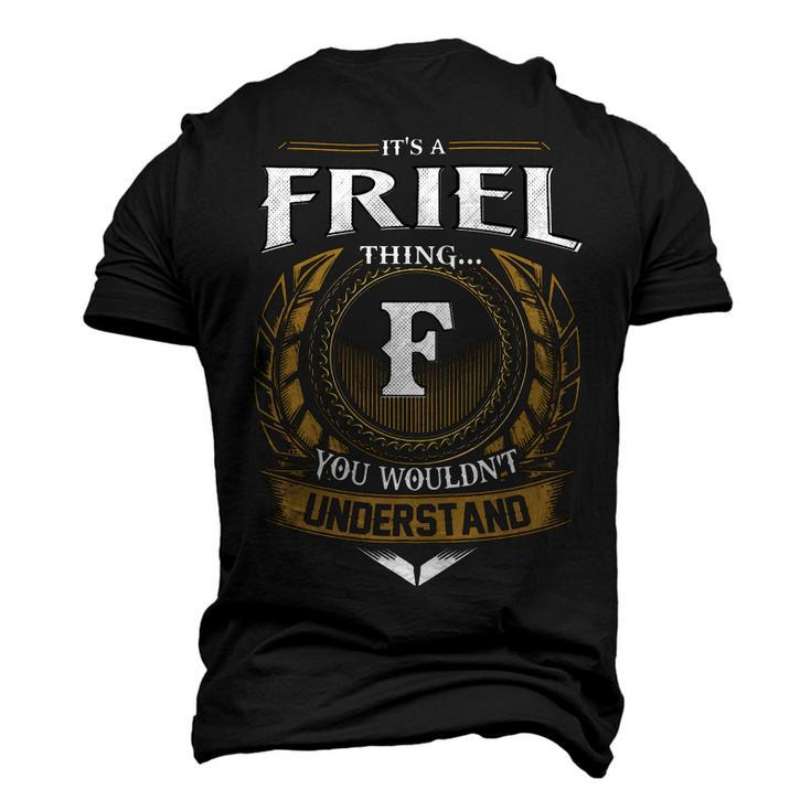 Its A Friel Thing You Wouldnt Understand Name Men's 3D T-shirt Back Print
