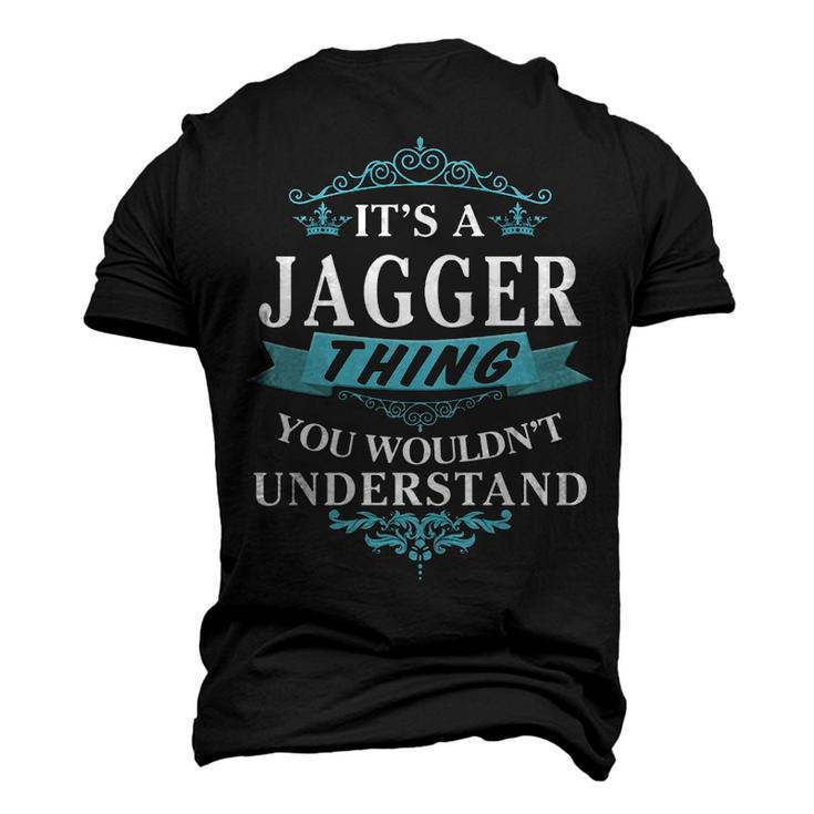 Its A Jagger Thing You Wouldnt Understand T Shirt Jagger Shirt For Jagger Men's 3D T-shirt Back Print